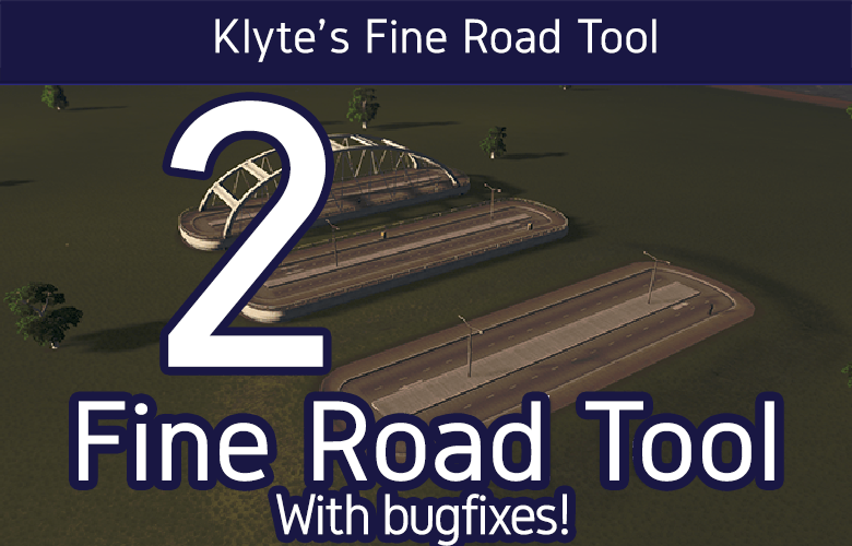 Мод Fine Road Tool 2 - редактор дорог для Cities Skylines